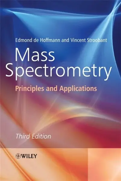 Mass Spectrometry - Edmond  de Hoffmann, Vincent  Stroobant