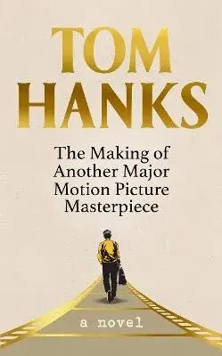 The Making of Another Major Motion Picture Masterpiece (poškozená) - Tom Hanks