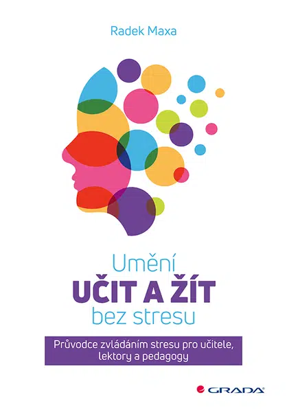 Umění učit a žít bez stresu, Maxa Radek