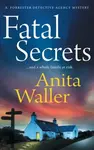 Fatal Secrets - Anita Waller