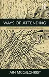 Ways of Attending - McGilchrist Iain