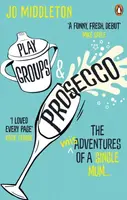 Playgroups and Prosecco - Middleton Jo