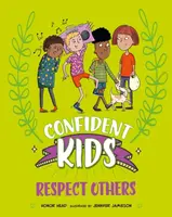 Confident Kids!: Respect Others - Honor Head