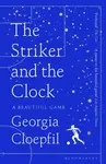 The Striker and the Clock - Georgia Cloepfil