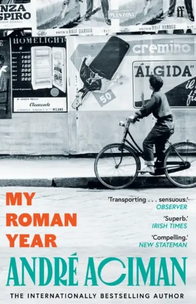 My Roman Year - Andre Aciman