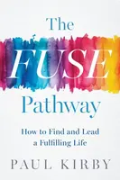 The Fuse Pathway - Paul Kirby