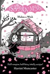 Isadora Moon Makes a Wish - Harriet Muncaster