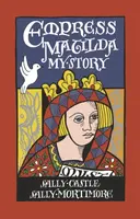 Empress Matilda: My Story - Sally Mortimore