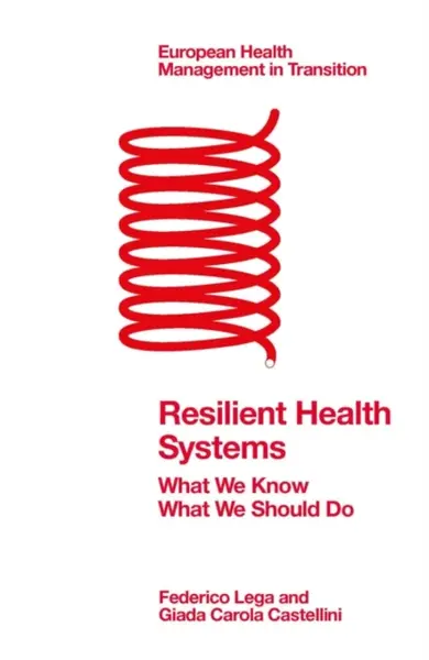 Resilient Health Systems - Federico  Lega, Giada Carola  Castellini