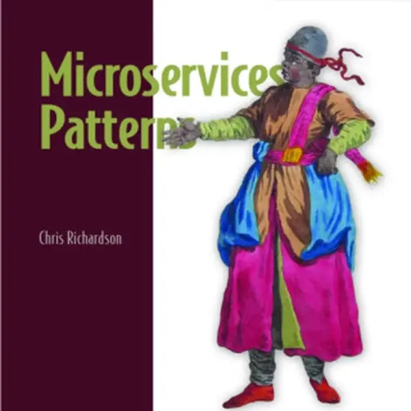 Microservice Patterns - Chris Richardson