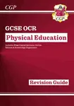 GCSE Physical Education OCR Revision Guide (with Online Edition and Quizzes) - CGP Books