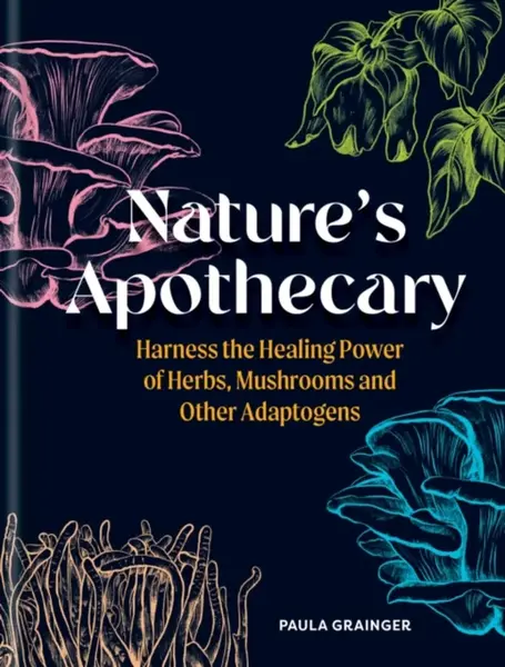 Nature's Apothecary - Paula Grainger