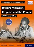 Oxford AQA GCSE History (9-1): Britain: Migration, Empires and the People c790-Present Day Student Book Second Edition - Aaron Wilkes, Kevin Newman