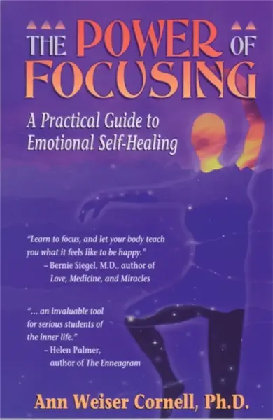 The Power Of Focusing - Ann Weiser Cornell
