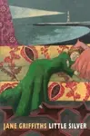 Little Silver - Jane Griffiths