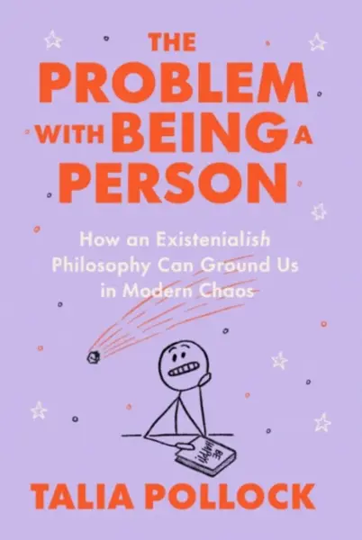 The Problem with Being a Person - Talia  Pollock