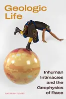 Geologic Life - Kathryn Yusoff