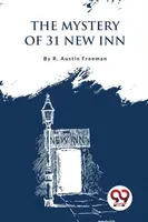 The Mystery of 31 New Inn - R. Austin Freeman