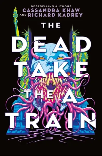 The Carrion City - The Dead Take the A-Train - Richard Kadrey, Cassandra Khaw
