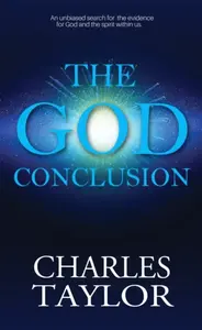 The God Conclusion - Charles S. Taylor