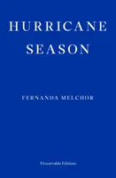 Hurricane Season - Fernanda Melchorová