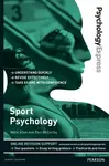 Psychology Express: Sport Psychology - Mark Allen Smith, Paul McCarthy