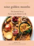 Nine Golden Months - Amely Greeven, Heng Ou, Marisa Belger