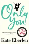 Only You - Kate Eberlen