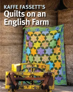 Kaffe Fassett's Quilts on an English Farm - Kaffe Fassett