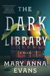 The Dark Library - Mary Anna Evans