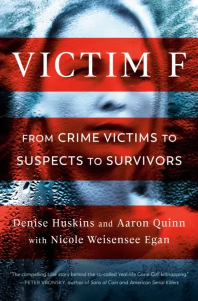 Victim F - Aaron Quinn, Nicole Weisensee Egan, Denise Huskins