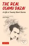 The Real Osamu Dazai (A Life in Twenty Stories) - Osamu Dazai
