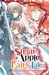 Sugar Apple Fairy Tale, Vol. 6 (light novel) - Nicole Wilder, Aki Aki, Miri Mikawa