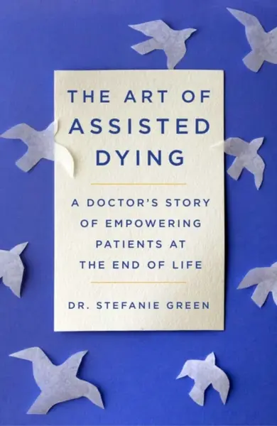 This Is Assisted Dying - Stefanie Green