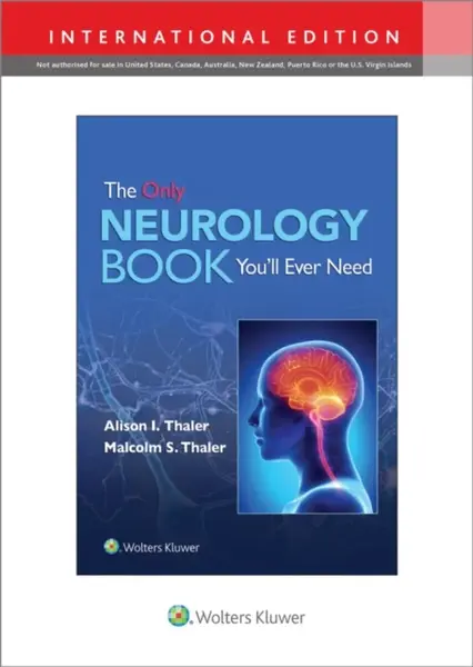 The Only Neurology Book You'll Ever Need: Print + eBook with Multimedia - Thaler Malcolm S., Alison I. Thaler
