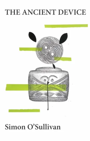 The Ancient Device - Simon O'Sullivan