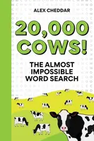 20,000 Cows! - Alex Cheddar