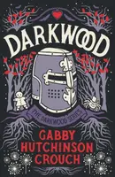 Darkwood - Gabby Hutchinson Crouch