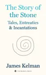 The Story of Stone - James Kelman