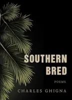 Southern Bred - Charles Ghigna