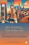 Starting from Anywhere - Jim Powell