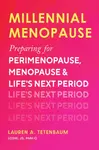 Millennial Menopause - Lauren A. Tetenbaum