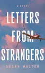 Letters from Strangers - Susan Walter
