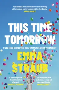This Time Tomorrow - Emma Straubová