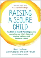 Raising a Secure Child - Glenn Cooper, Robert A. Powell, Kent  Hoffman