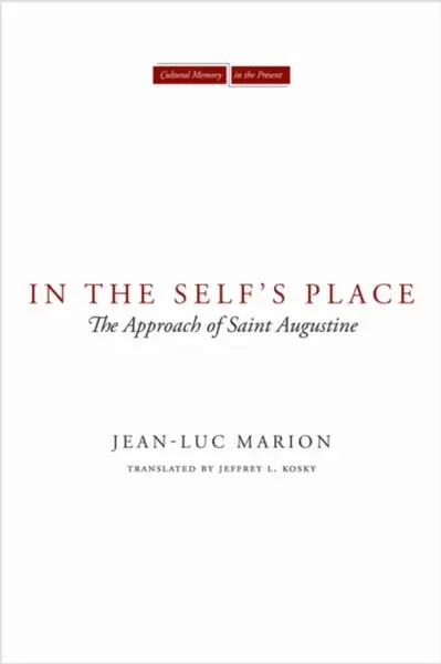 In the Self's Place - Jean-Luc Marion