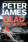 Dead Tomorrow - Peter James