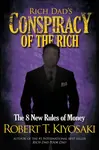 Rich Dad's Conspiracy of the Rich - Robert T. Kiyosaki