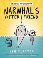 Narwhal's Otter Friend - Ben Clanton