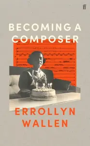 Becoming a Composer - Errollyn Wallen